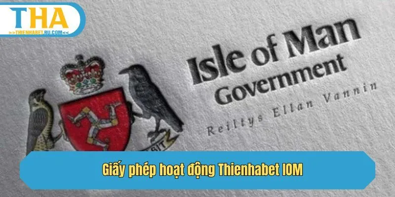 Giấy phép hoạt động Thienhabet IOM